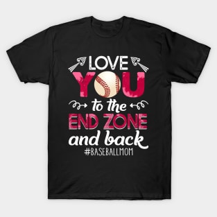 Love You To The End Zone And Back Baseball T-Shirt